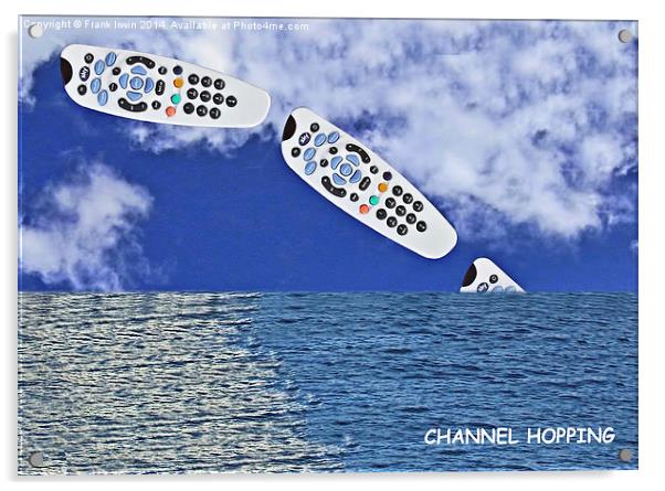 Fun with Channel hopping Acrylic by Frank Irwin