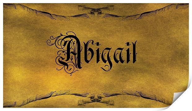 The Name Abigail In Old Word Calligraphy Print by George Cuda