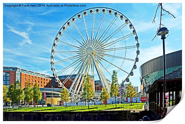Liverpool’s Ferris wheel by Echo Arena Print by Frank Irwin