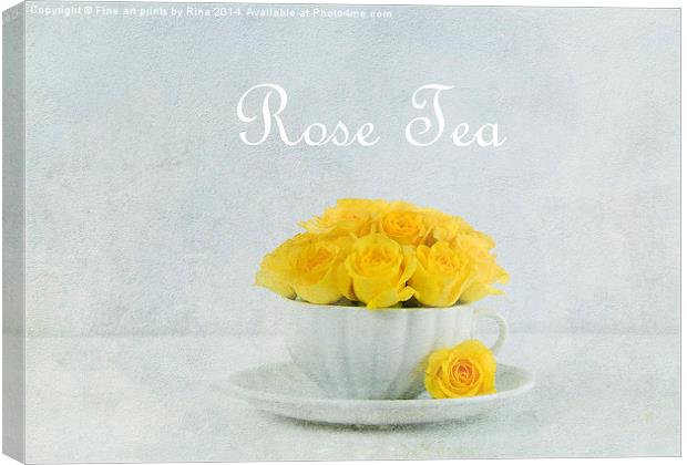 Rose Tea Canvas Print by Fine art by Rina