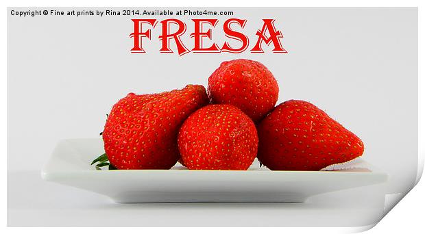 Fresa Print by Fine art by Rina