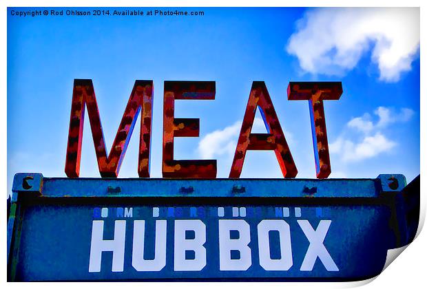 MEAT Print by Rod Ohlsson