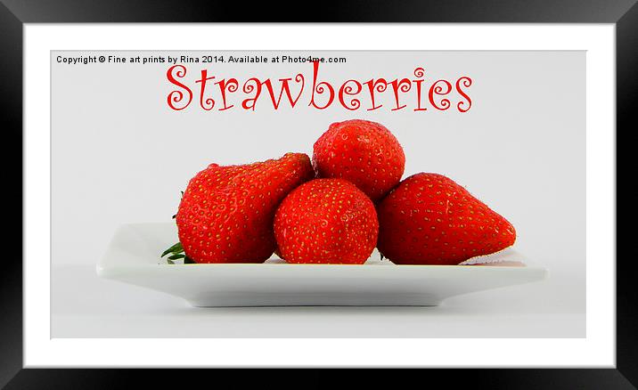 Strawberries Framed Mounted Print by Fine art by Rina