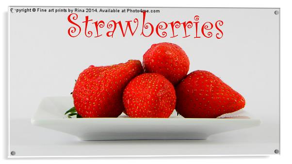 Strawberries Acrylic by Fine art by Rina