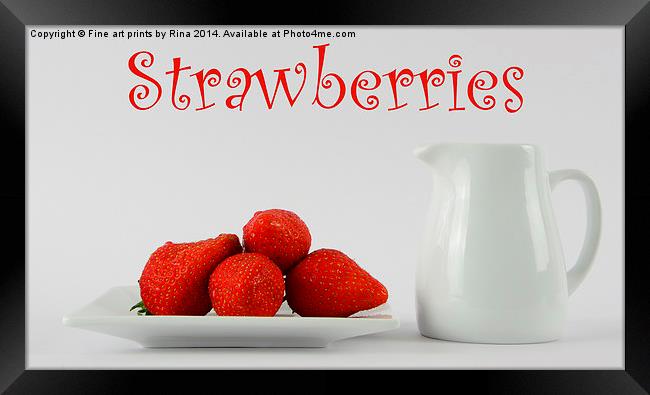 Strawberries Framed Print by Fine art by Rina
