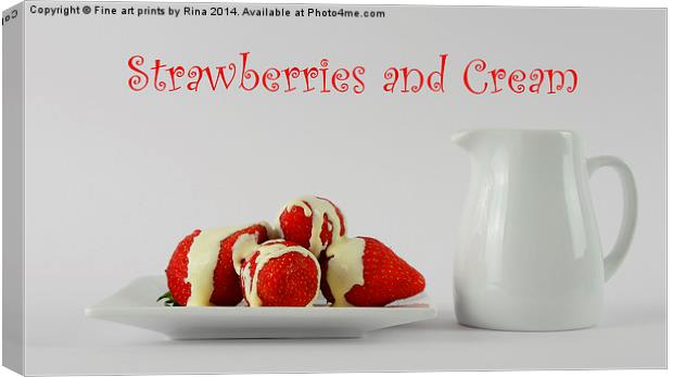 Strawberries and cream Canvas Print by Fine art by Rina