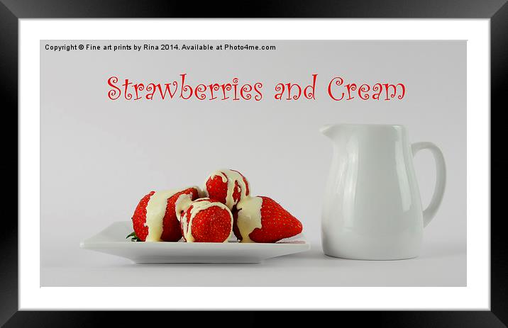 Strawberries and cream Framed Mounted Print by Fine art by Rina