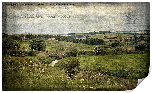 And Still the River Flows Print by LIZ Alderdice