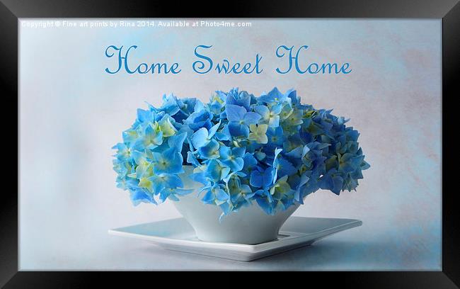 Home Sweet Home Framed Print by Fine art by Rina