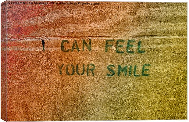 I can feel your smile Canvas Print by Sara Messenger