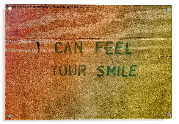 I can feel your smile Acrylic by Sara Messenger