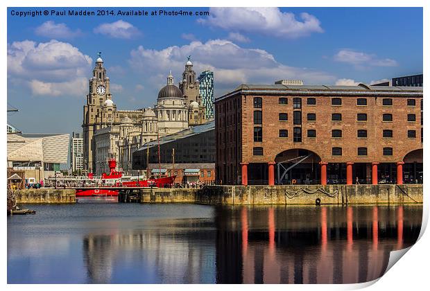  The Albert Dock and Royal Liver Building Print by Paul Madden