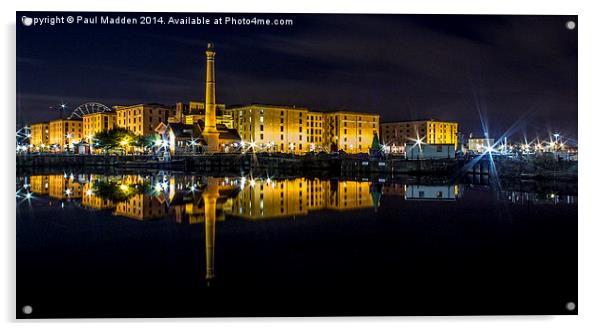  Albert Dock at night Acrylic by Paul Madden