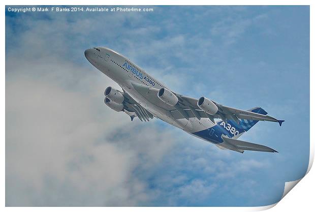  Airbus A 380 Print by Mark  F Banks