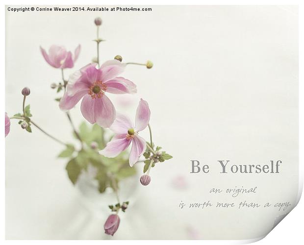  Be Yourself... Print by Corrine Weaver