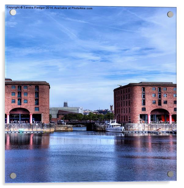 Albert Dock Liverpool Acrylic by Sandra Pledger