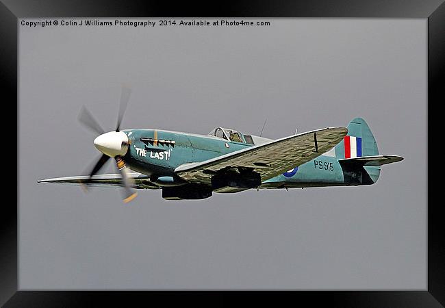 The Last - Spitfire PS915 (Mk PRXIX) Framed Print by Colin Williams Photography