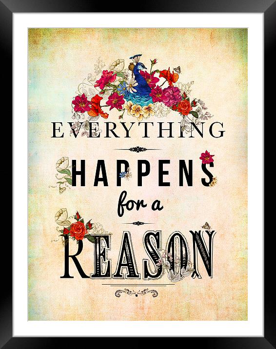  Everything Happens for a Reason Framed Mounted Print by Chloe Ozwell