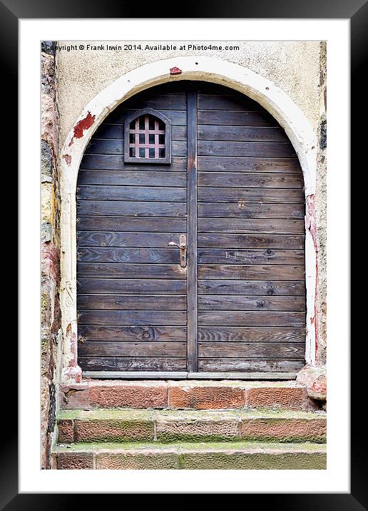  A Tatty German timber door Framed Mounted Print by Frank Irwin