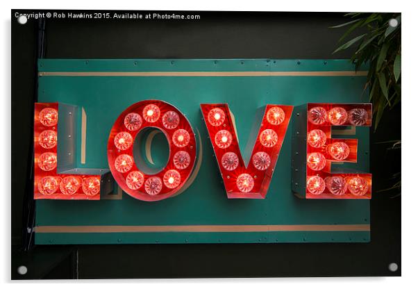  Love  Acrylic by Rob Hawkins