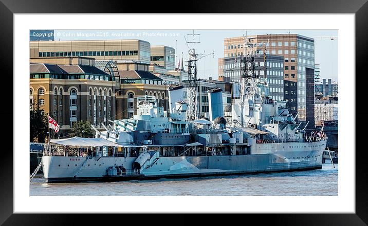  HMS Belfast moored on the River Thames Framed Mounted Print by Colin Morgan