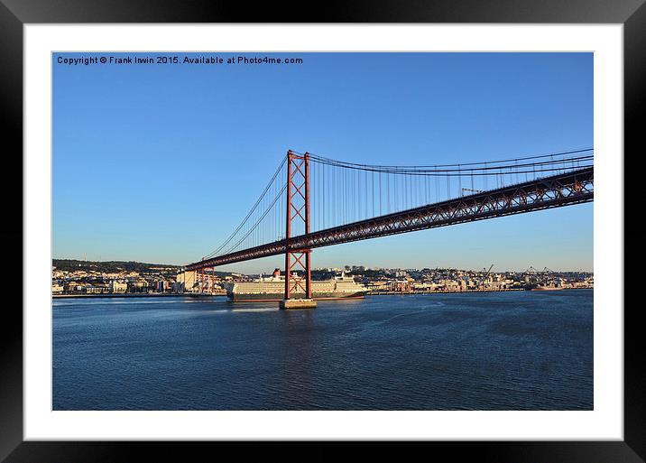  QE2 passes unde rthe April 25th bridge in Lisbon Framed Mounted Print by Frank Irwin