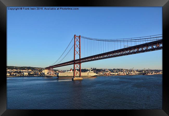 QE2 passes unde rthe April 25th bridge in Lisbon Framed Print by Frank Irwin