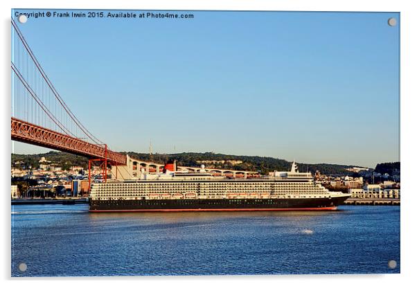  April 25th Bridge & QE2 passing beneath Acrylic by Frank Irwin