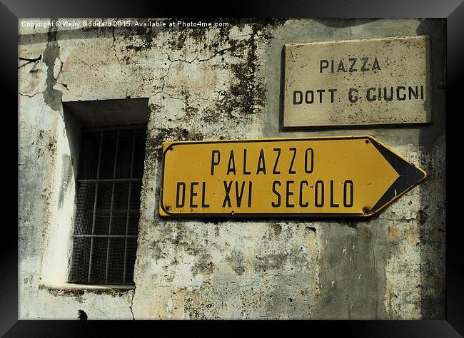  Old Italian street signs Framed Print by Kerry Goddard