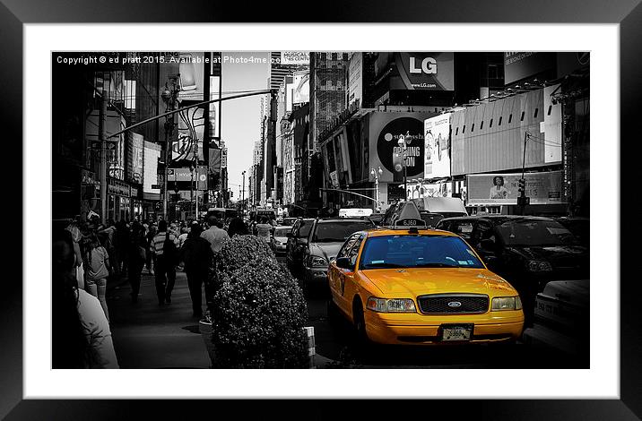  Times Square Taxi Framed Mounted Print by ed pratt