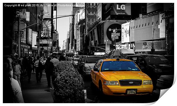  Times Square Taxi Print by ed pratt