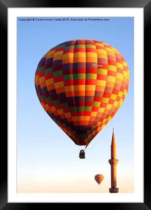  Ballooning Over Goreme with Minaret Framed Mounted Print by Carole-Anne Fooks
