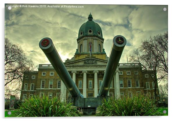  Imperial War Museum  Acrylic by Rob Hawkins