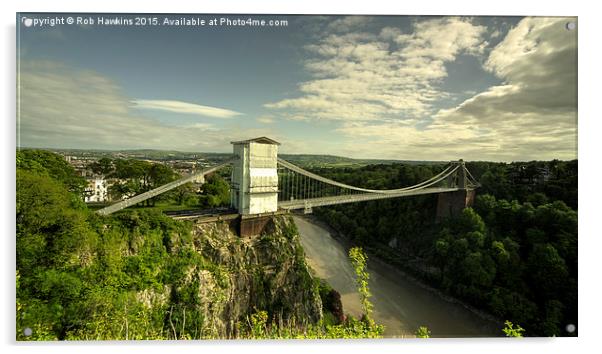  Clifton Suspension Bridge  Acrylic by Rob Hawkins