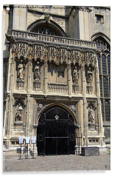  Main Entrance Canterbury Cathedral Acrylic by Carole-Anne Fooks