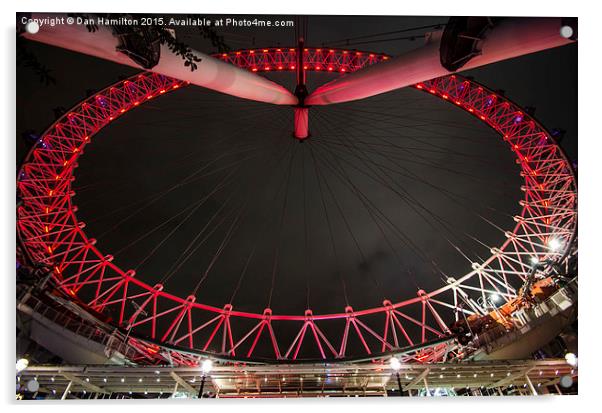  London Eye from below Acrylic by Dan Hamilton