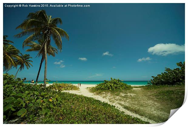 Varadero Paradise Print by Rob Hawkins