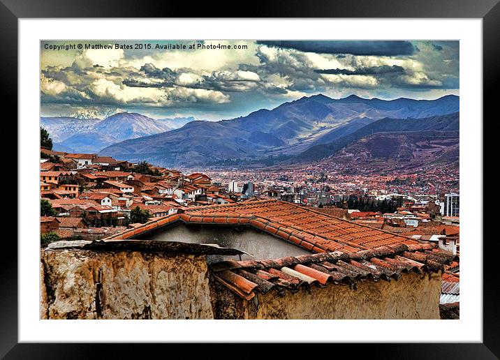  Cuzco, Peru Framed Mounted Print by Matthew Bates