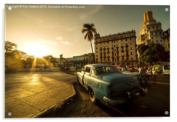  Habana Sunset  Acrylic by Rob Hawkins