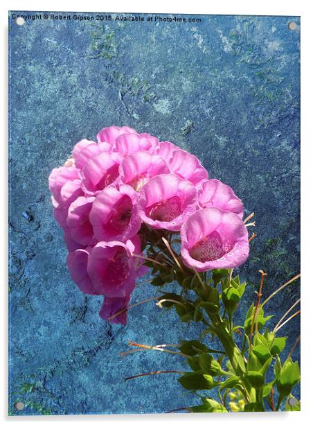   Foxglove with texture reaching for the sky. Acrylic by Robert Gipson