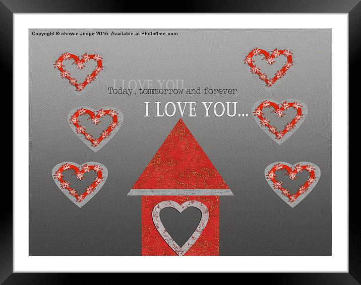  I love you today tomorrow forever  Framed Mounted Print by Heaven's Gift xxx68