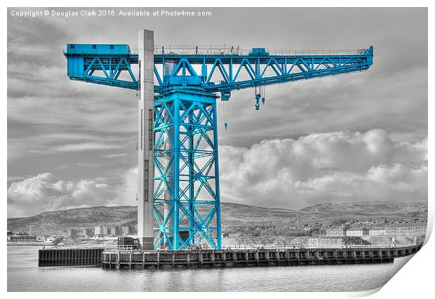  Titan Crane, Clydebank Print by Douglas Clark