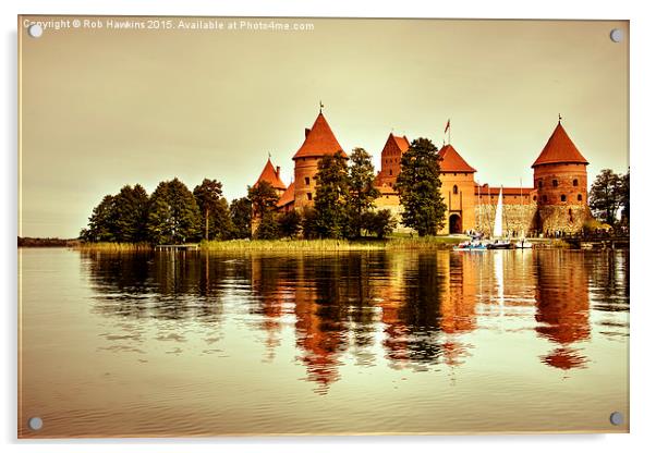  Trakai Castle  Acrylic by Rob Hawkins
