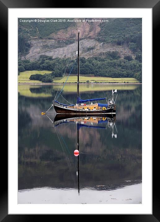   Loch Leven yacht at Ballachullish near Glen Coe, Framed Mounted Print by Douglas Clark
