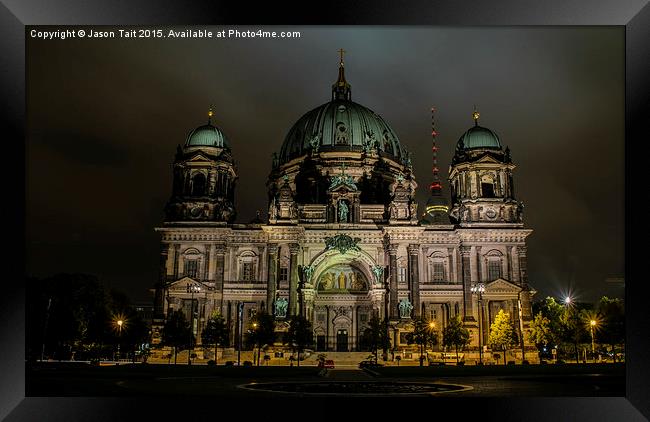  Berliner Dom Framed Print by Jason Tait