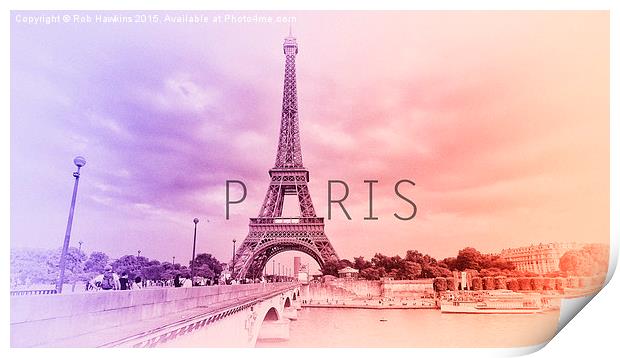  a tribute to Paris  Print by Rob Hawkins