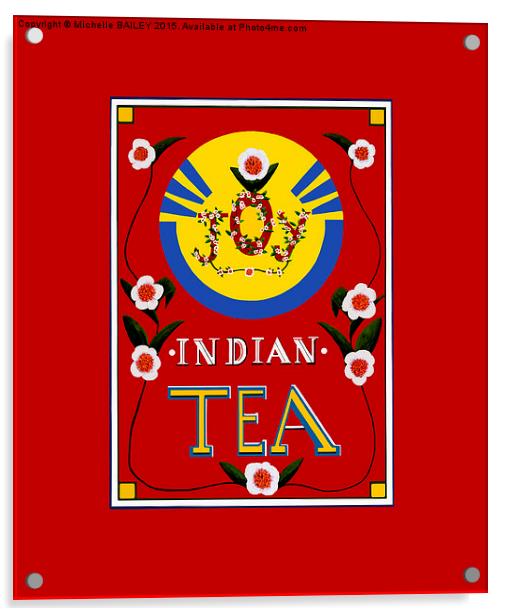  Joy Indian Tea Poster Acrylic by Michelle BAILEY