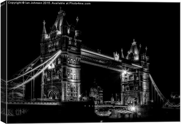 Black and White night shot of Tower Bridge Canvas Print by Ian Johnson
