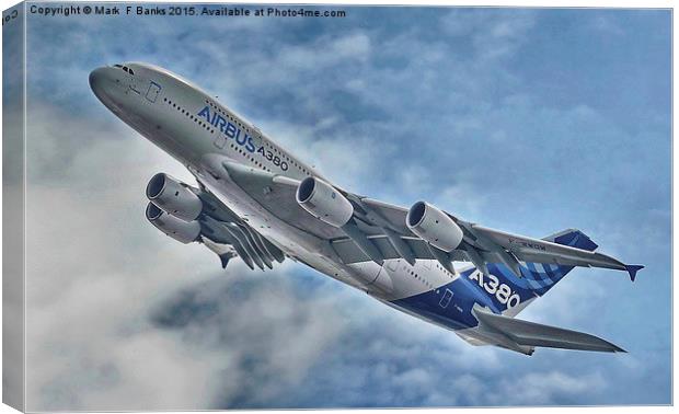  Airbus A380 Canvas Print by Mark  F Banks