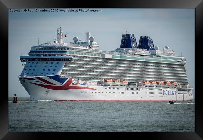 P&O Cruise Ship Britannia  Framed Print by Paul Chambers